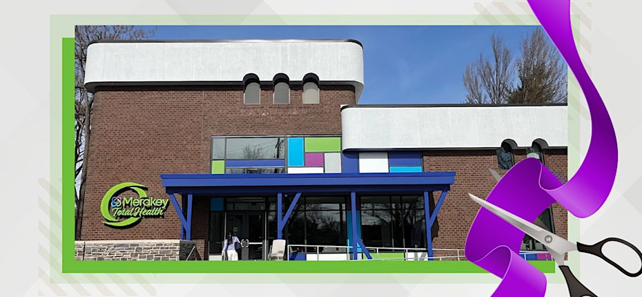 Join Merakey Total Health for a Grand Opening and Ribbon Cutting Event May 3, 2024 
